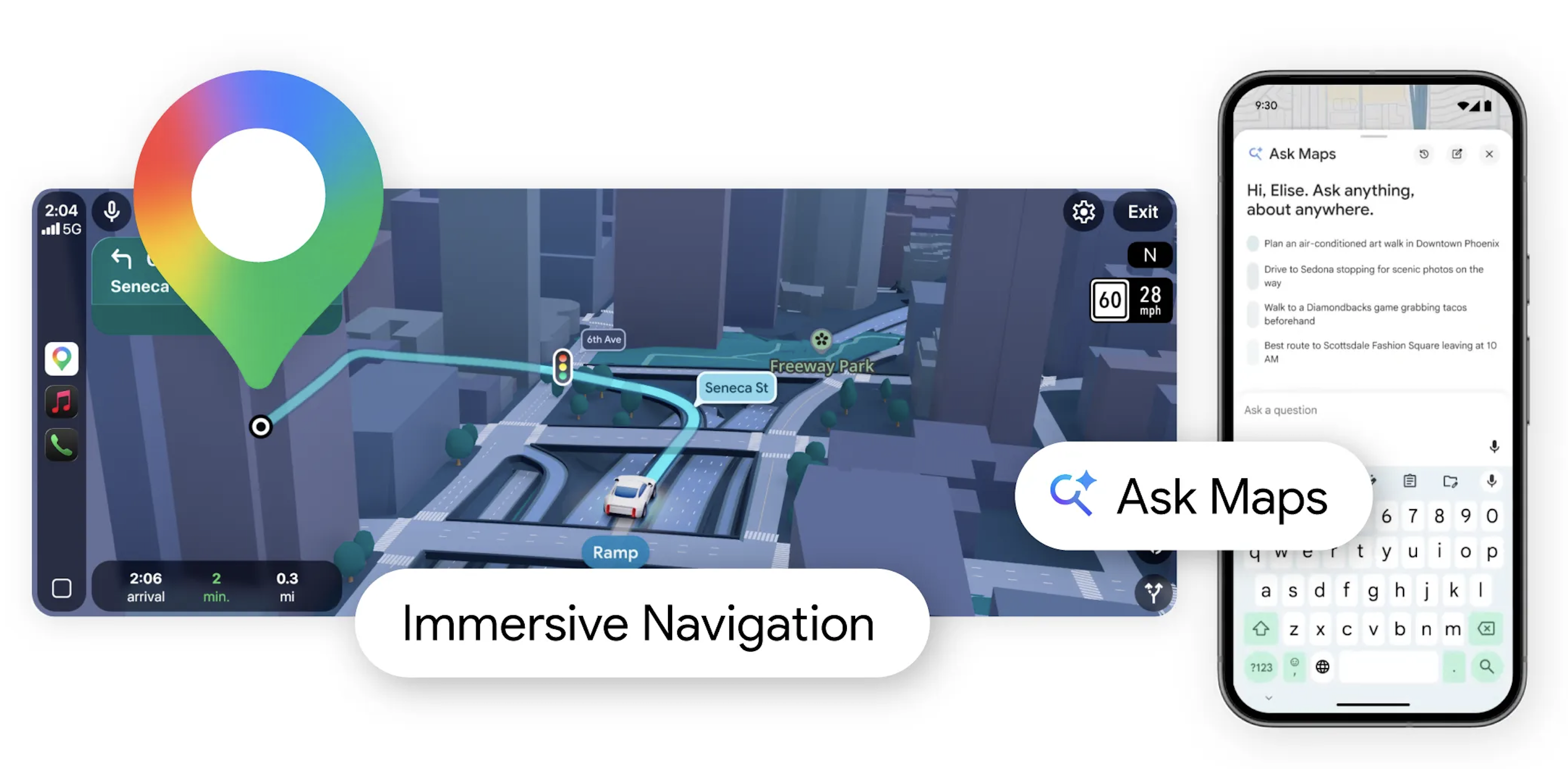 Google 지도의 두 가지 신규 기능 소개 이미지. 왼쪽은 CarPlay 화면에서 도심 3D 지도로 Seneca St 방향을 안내하는 몰입형 내비게이션(Immersive Navigation) 화면, 오른쪽은 스마트폰에서 "Hi, Elise. Ask anything, about anywhere."라는 문구와 함께 대화형으로 장소를 검색할 수 있는 Ask Maps 화면